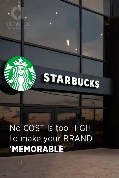 No Cost is too High to make your Brand Memorable